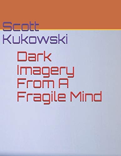 Dark Imagery From A Fragile Mind