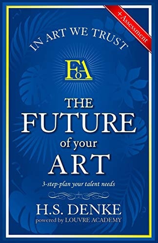 The Future Of Your Art 3 Step Plan Your Talent Needs.