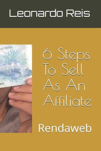 6 Steps To Sell As An Affiliate Rendaweb