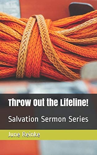 Throw Out the Lifeline! Salvation Sermon Series