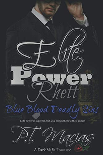 Elite Power Rhett: The Elite Power is Supreme, But Love Brings Them to Their Knees!