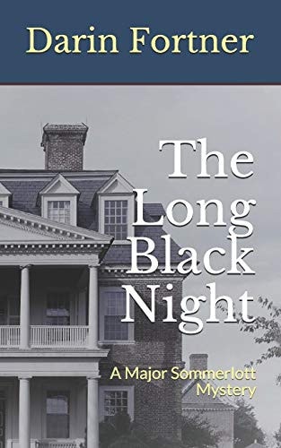 The Long Black Night A Major Sommerlott Mystery