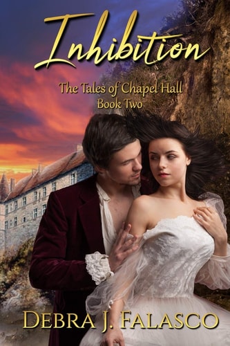 Inhibition The Tales of Chapel Hall, Book Two