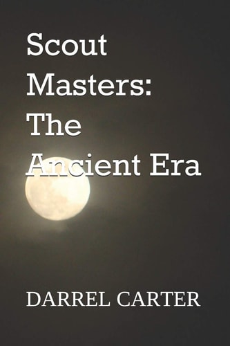 Scout Masters The Ancient Era