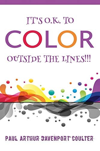 It's O. K. to Color Outside the Lines!!!