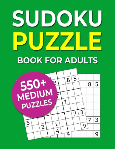 Sudoku Puzzle Book For Adults 550+ Medium Puzzles