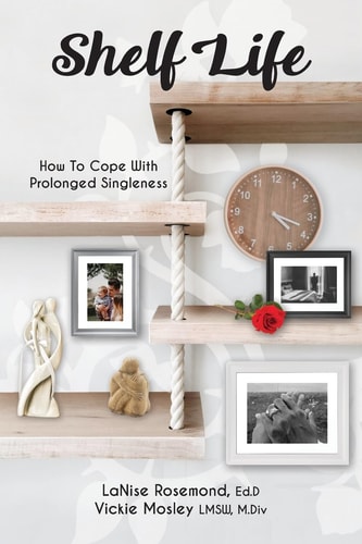 SHELF LIFE How to Cope with Prolonged Singleness