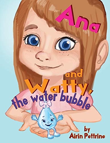 Ana and Watty, the Water Bubble