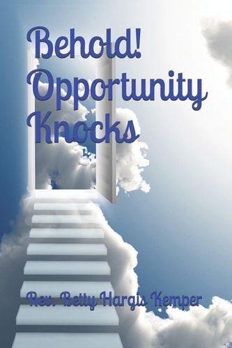 Behold! Opportunity Knocks