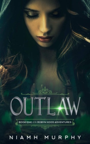 Outlaw A Lesbian Retelling of Robyn Hood