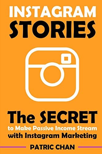 Instagram Stories The Secret to Make Passive Income Stream with Instagram Marketing