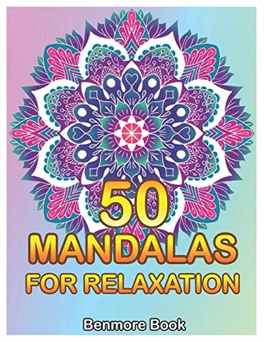 50 Mandalas For Relaxation Big Mandala Coloring Book for Adults 50 Images Stress Management Coloring Book For Relaxation, Meditation, Happiness and Relief & Art Color Therapy(Volume 1)