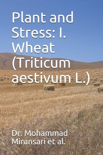 Plant and Stress I. Wheat (Triticum Aestivum L. )