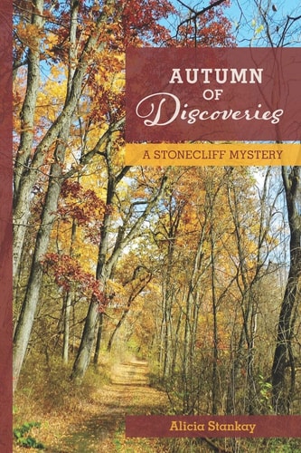 Autumn of Discoveries A Stonecliff Mystery