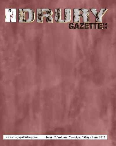The Drury Gazette Issue 2, Volume 7 - April / May / June 2012
