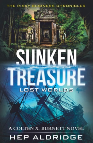 Sunken Treasure Lost Worlds A Colten X. Burnett Novel