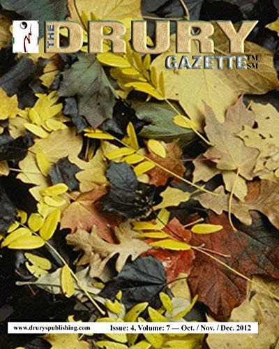 The Drury Gazette Issue 4, Volume 7 - October / November / December 2012