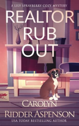 Realtor Rub Out A Lily Sprayberry Realtor Cozy Mystery