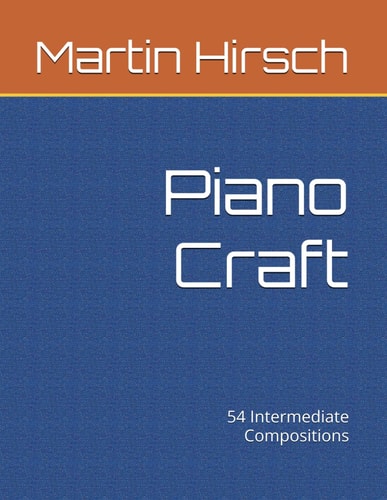 Piano Craft 54 Intermediate Compositions