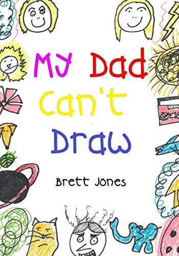 My Dad Can't Draw (a Book)