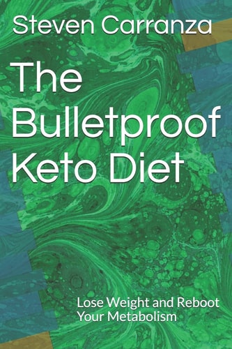The Bulletproof Keto Diet Lose Weight and Reboot Your Metabolism