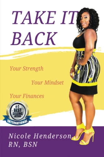 Take It Back Your Strength - Your Mindset - Your Finances
