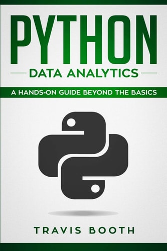 Python Data Analytics A Hands on Guide Beyond The Basics