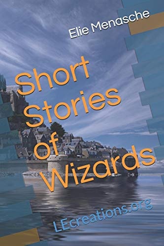 Short Stories of Wizards LEcreations. Org