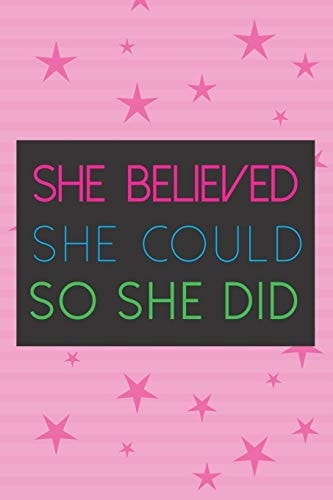 She Believed She Could So She Did