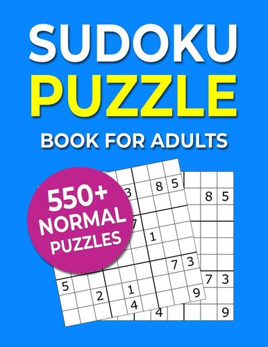 Sudoku Puzzle Book For Adults 550+ Normal Puzzles