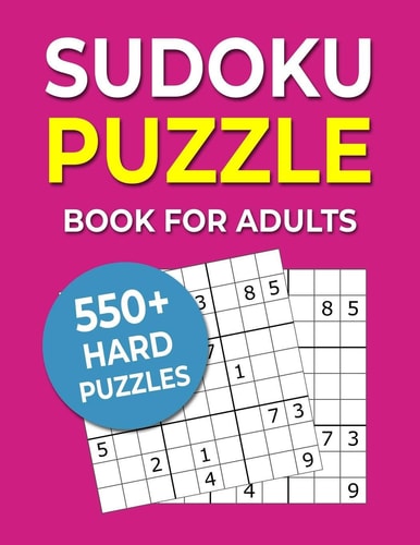Sudoku Puzzle Book For Adults 550+ Hard Puzzles