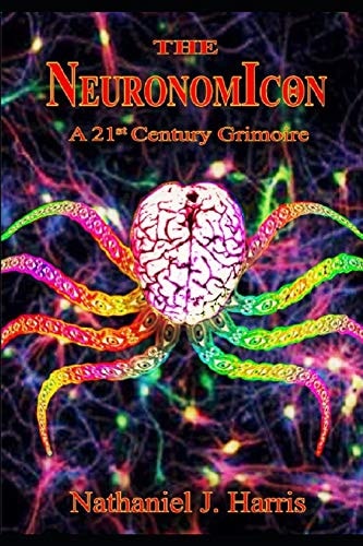 The Neuronomicon A 21st Century Grimoire