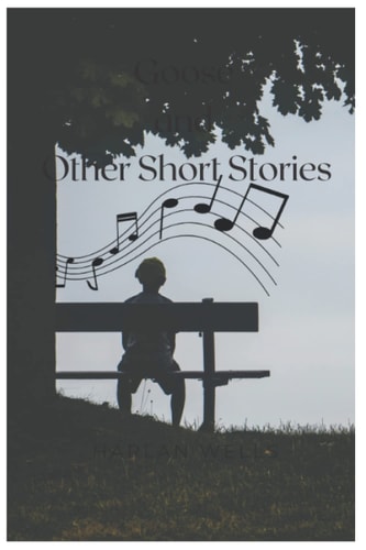 Goose & Other Short Stories