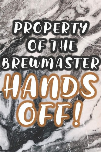 Property of the Brewmaster 90 Pages of Home Brew Cookbook Recipe Space!