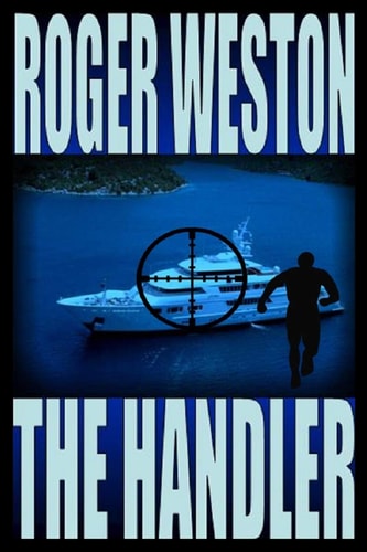 The Handler A Chuck Brandt Thriller