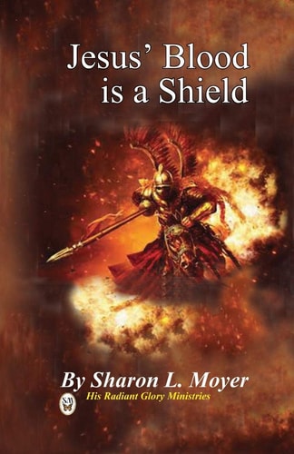 Jesus' Blood Is a Shield