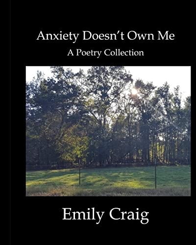 ANXIETY DOESN'T OWN ME A Poetry Collection