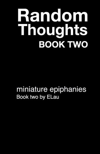 Random Thoughts Book 2 Miniature Epiphanies: The Big Book of Thoughts that Really Make You Think