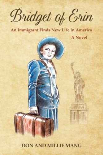Bridget of Erin An Immigrant Finds New Life in America