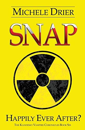 Snap Happily Ever After?: Book Six of the Kandesky Vampire Chronicles