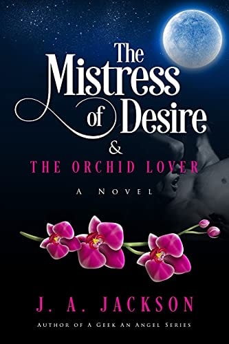 Mistress of Desire & The Orchid Lover