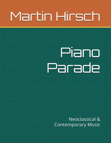 Piano Parade Neoclassical & Contemporary Music