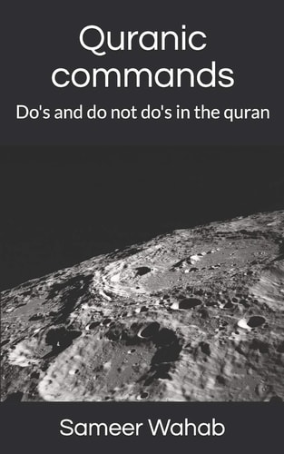 Quranic Commands Do's and Do Not Do's in the Quran