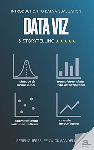 Introduction to Data Visualization & Storytelling A Guide for the Data Scientist