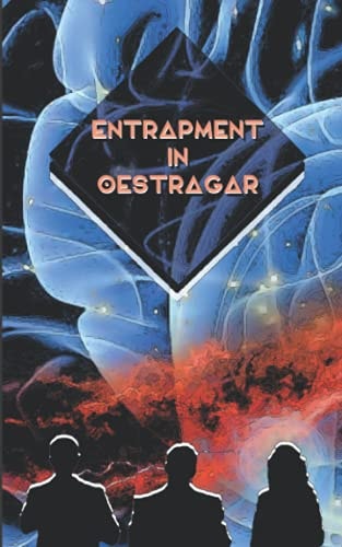 Entrapment in Oestragar