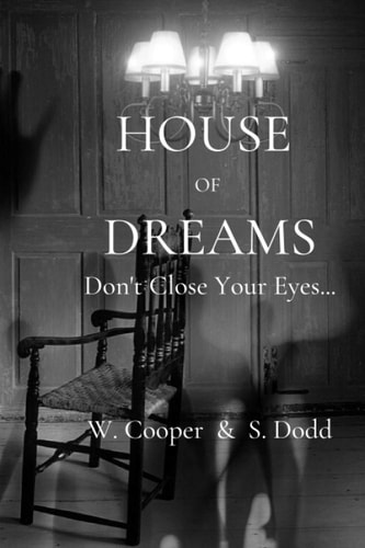 House of Dreams Don't Close Your Eyes...