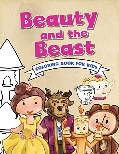 Beauty and the Beast Coloring Book for Kids Childrens Coloring Book on a Classic Fairytale - Large 8. 5in X 11in - 21. 59cm X 27. 94cm