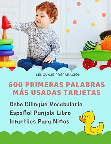 600 Primeras Palabras Más Usadas Tarjetas Bebe Bilingüe Vocabulario Español Punjabi Libro Infantiles Para Niños Aprender Imaginario Diccionario Básico de Castellano Flashcards Primaria en Imagenes Como Verbos Numeros Animales 2 Años Y Principianteso.
