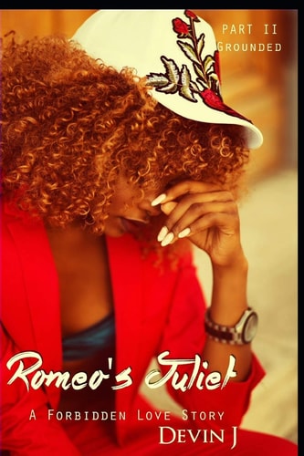 Romeo's Juliet Book 2: Grounded