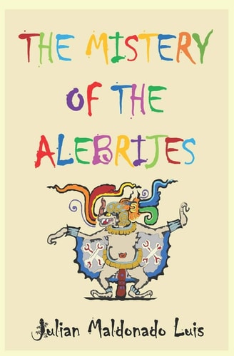 The Mistery of the Alebrijes